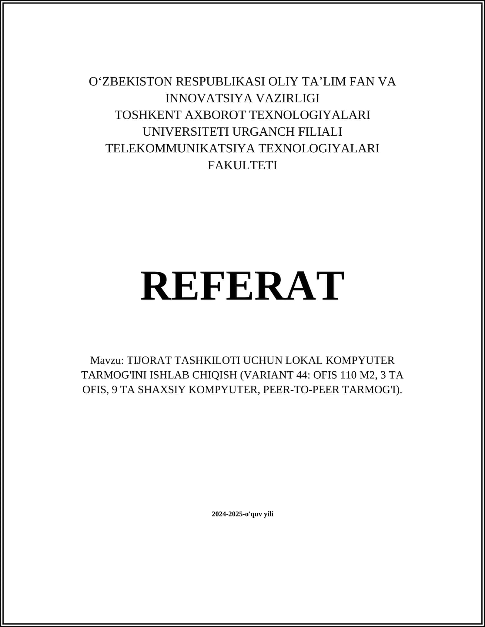 TIJORAT TASHKILOTI UCHUN LOKAL KOMPYUTER TARMOG'INI ISHLAB CHIQISH (VARIANT 44: OFIS 110 M2, 3 TA OFIS, 9 TA SHAXSIY KOMPYUTER, PEER-TO-PEER TARMOG'I) 1