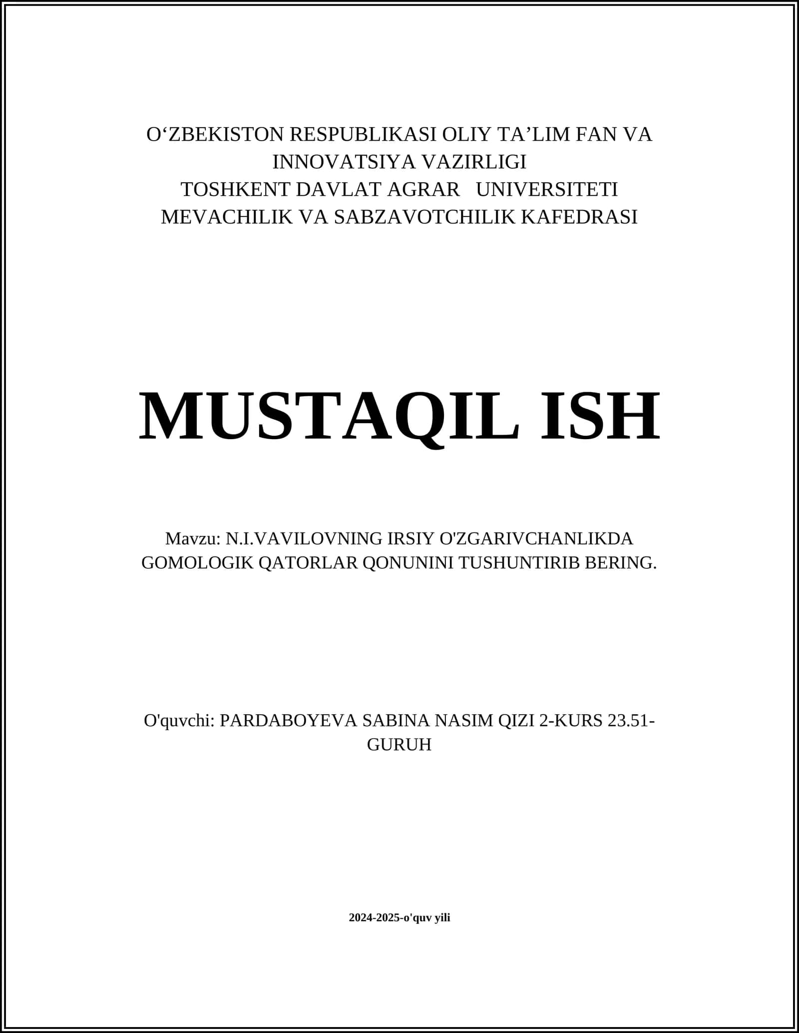 N.I.VAVILOVNING IRSIY O'ZGARIVCHANLIKDA GOMOLOGIK QATORLAR QONUNINI TUSHUNTIRIB BERING 1