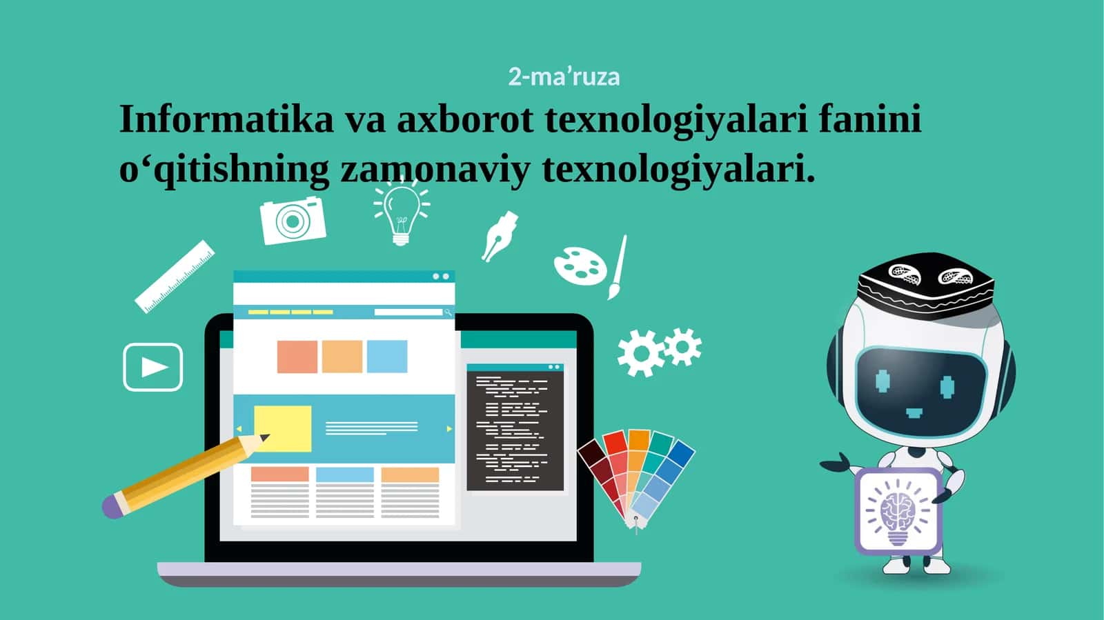 Informatika va axborot texnologiyalari fanini o‘qitishning zamonaviy texnologiyalari 1