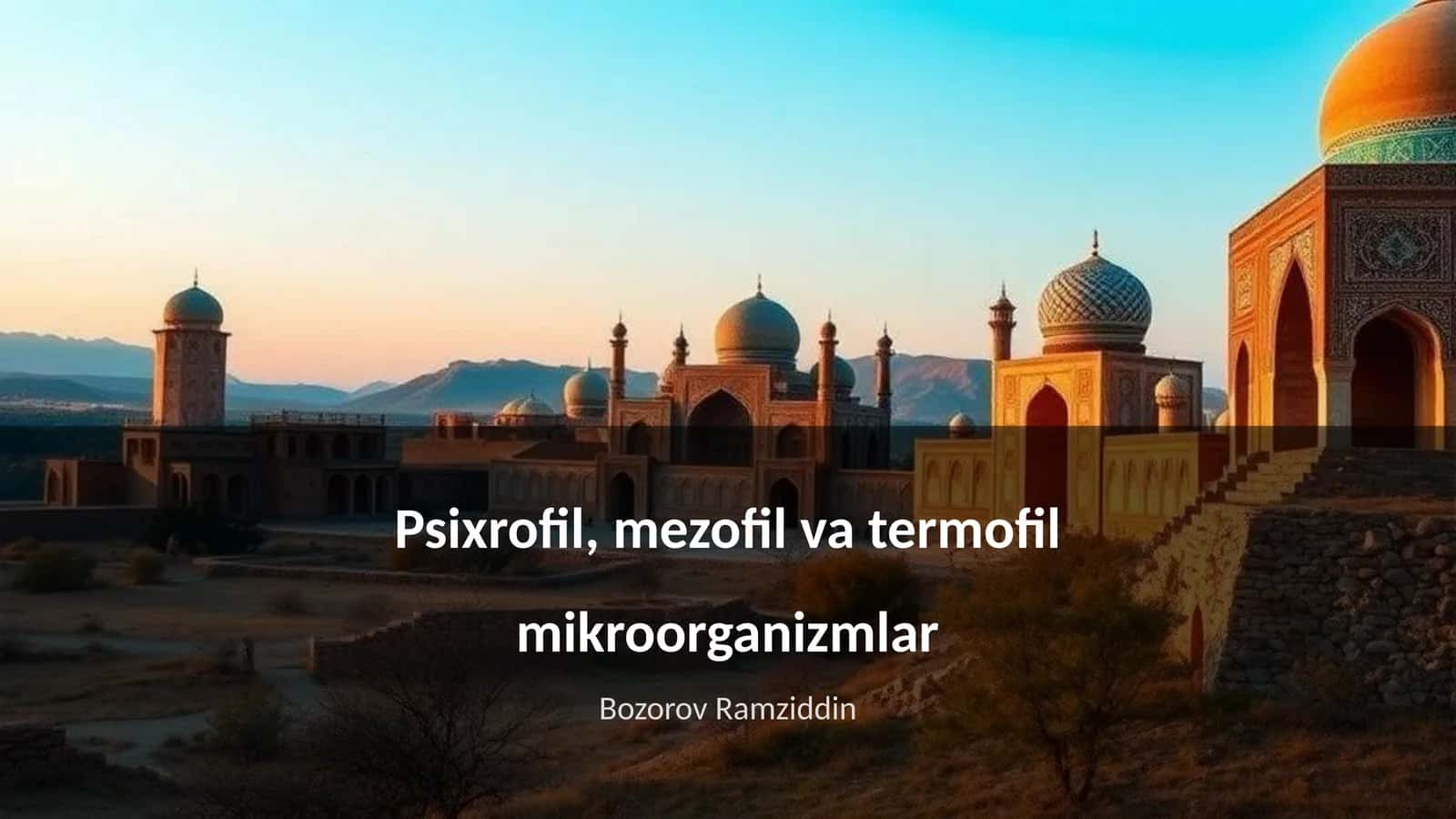 Psixrofil, mezofil va termofil mikroorganizmlar 1