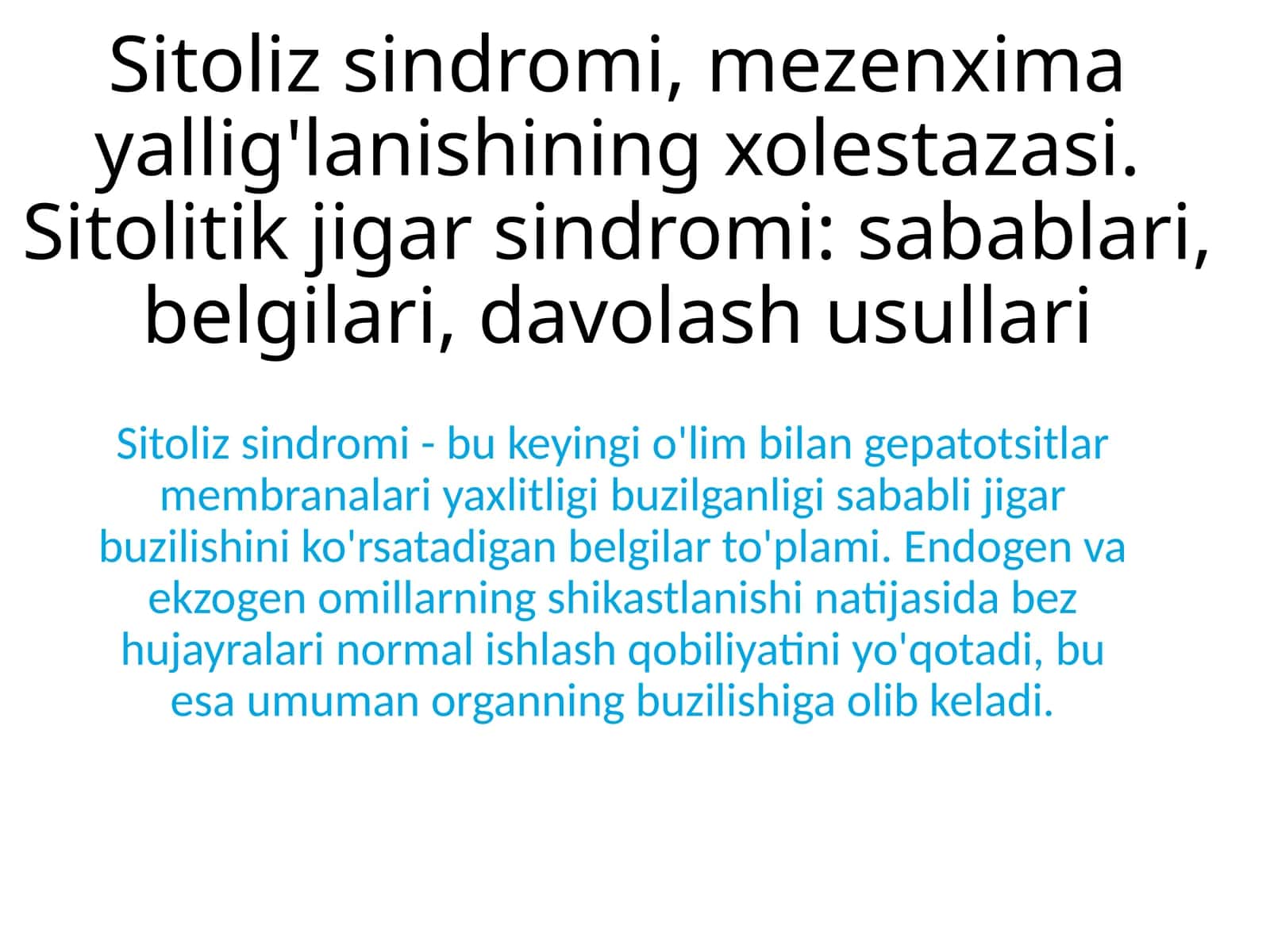 Sitoliz sindromi, mezenxima yallig'lanishining xolestazasi. Sitolitik jigar sindromi: sabablari, belgilari, davolash usullari 1
