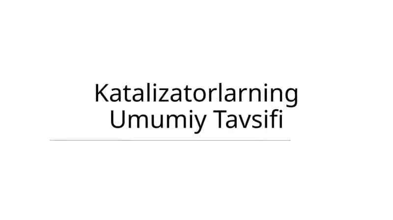 Katalizatorlarning Umumiy Tavsifi 1