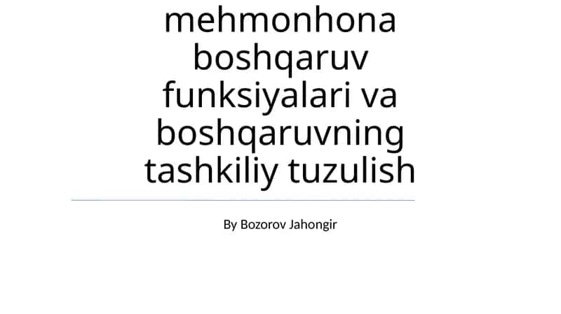 Turizm va mehmonhona boshqaruv funksiyalari va boshqaruvning tashkiliy tuzulish 1
