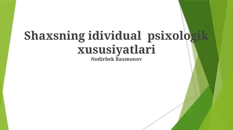 Shaxsning idividual psixologik xususiyatlari 1
