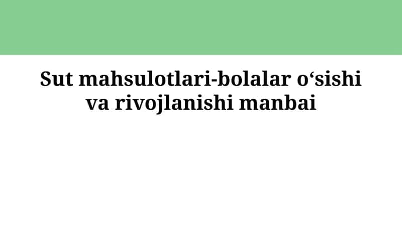 Sut mahsulotlari-bolalar oʻsishi varivojlanishimanbai 1