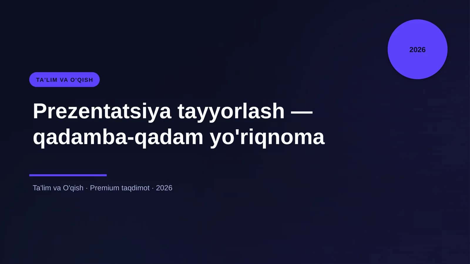 Prezentatsiya tayyorlash — qadamba-qadam yo'riqnoma 1