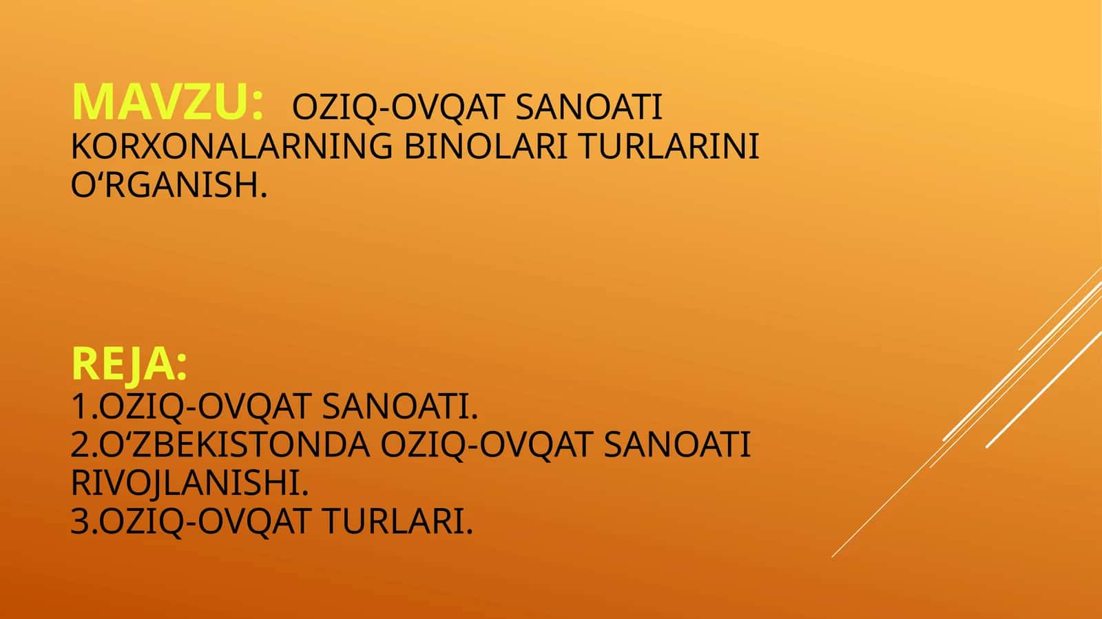 OZIQ-OVQAT SANOATI KORXONALARNING BINOLARI TURLARINI O‘RGANISH 1