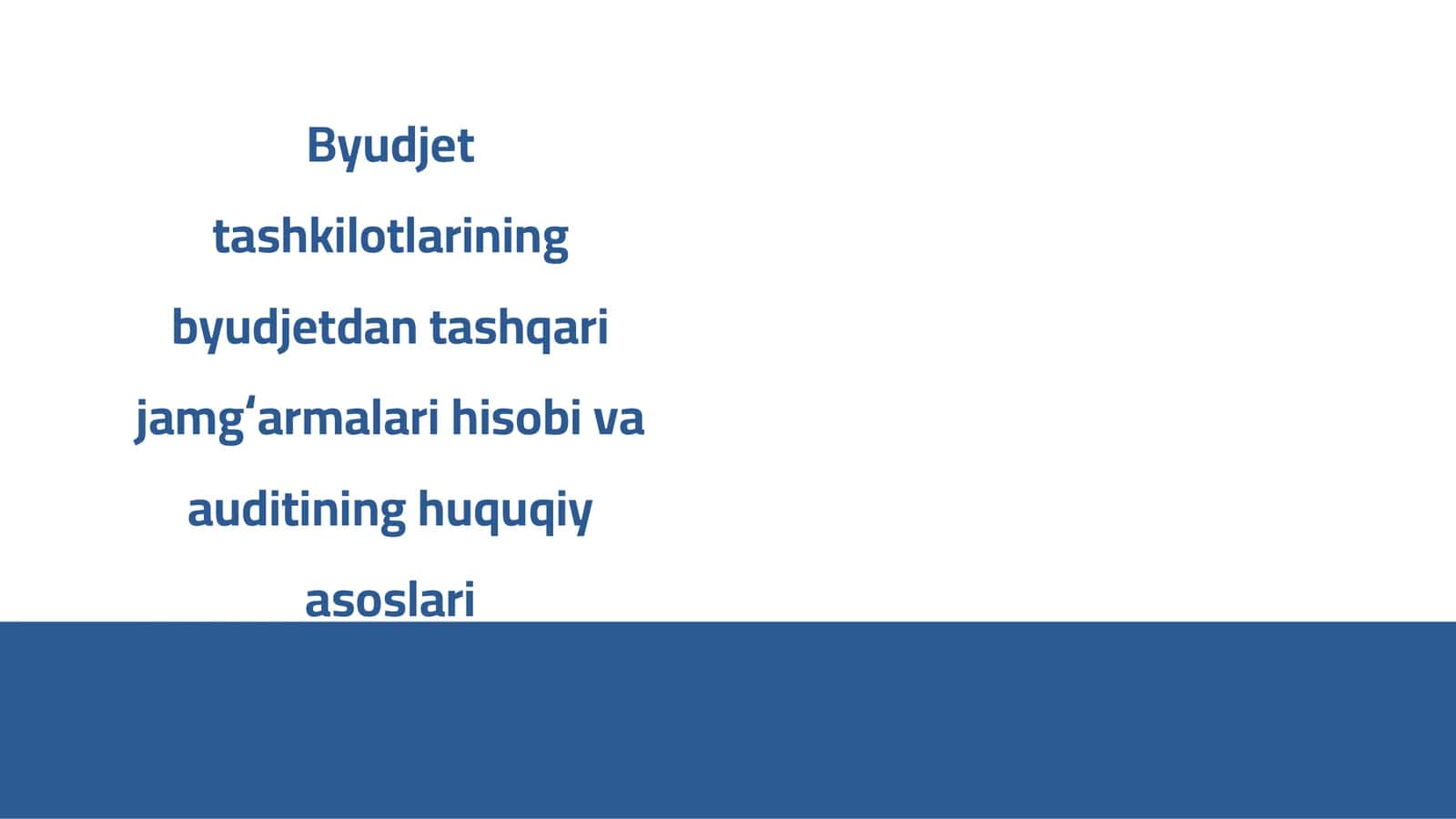 Byudjet tashkilotlarining byudjetdan tashqari jamgʻarmalari hisobi va auditining huquqiy asoslari 1
