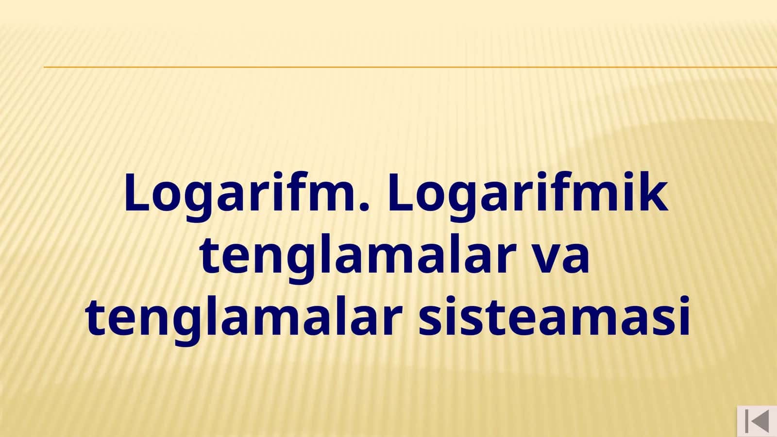 Logarifm.Logarifmiktenglamalarvatenglamalarsisteamasi 1
