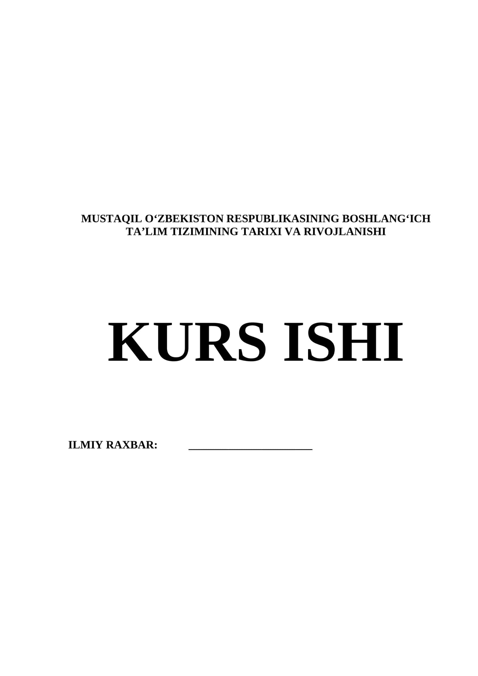 MUSTAQIL O‘ZBEKISTON RESPUBLIKASINING BOSHLANG‘ICH TA’LIM TIZIMINING TARIXI VA RIVOJLANISHI 1
