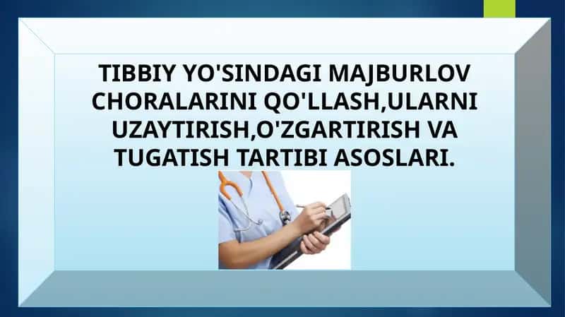 TIBBIY YO'SINDAGI MAJBURLOV CHORALARINI QO'LLASH 1