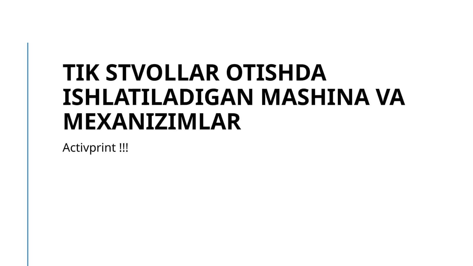 Tik stvollar otishda ishlatiladigan mashina va mexanizimlar 1