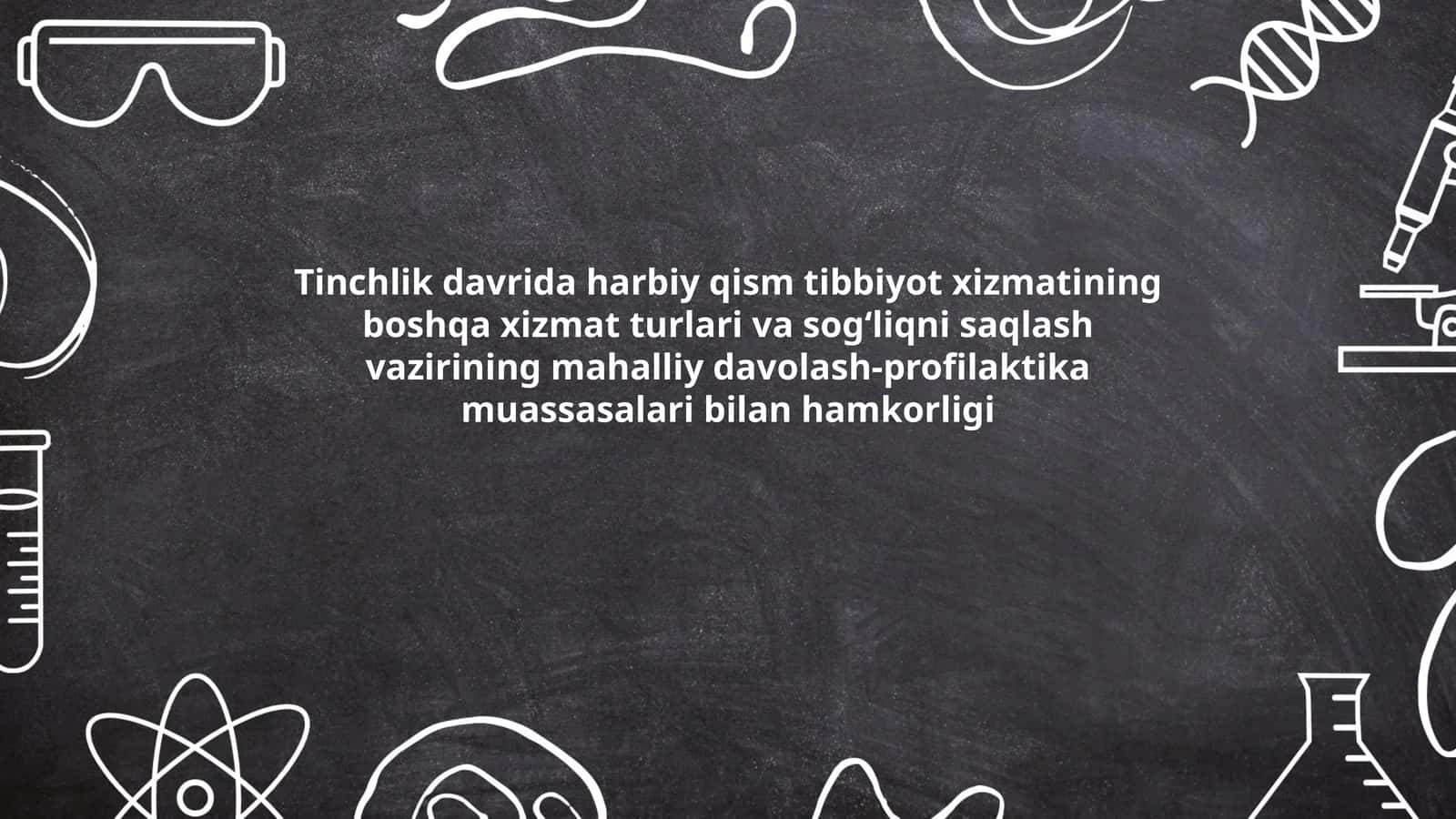 Tinchlik davrida harbiy qism tibbiyot xizmatining boshqa xizmat turlari va sogʻliqni saqlash vazirining mahalliy davolash-profilaktika muassasalari bilan hamkorligi 1
