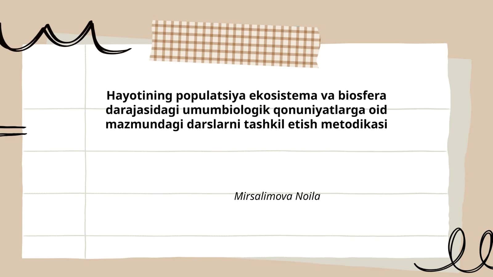 Hayotining populatsiya ekosistema va biosfera darajasidagi umumbiologik qonuniyatlarga oid mazmundagi darslarni tashkil etish metodikasi 1