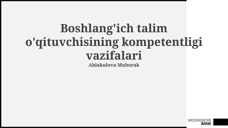 Boshlang'ich talim o'qituvchisining kompetentligi vazifalari 1