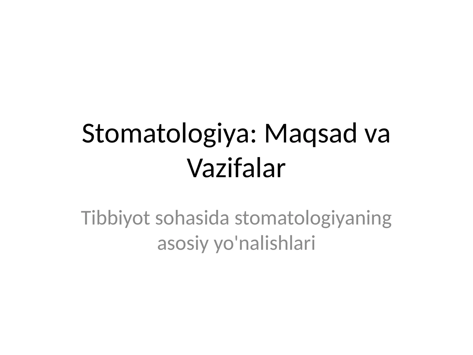 Stomatologiya: Maqsad va Vazifalar 1