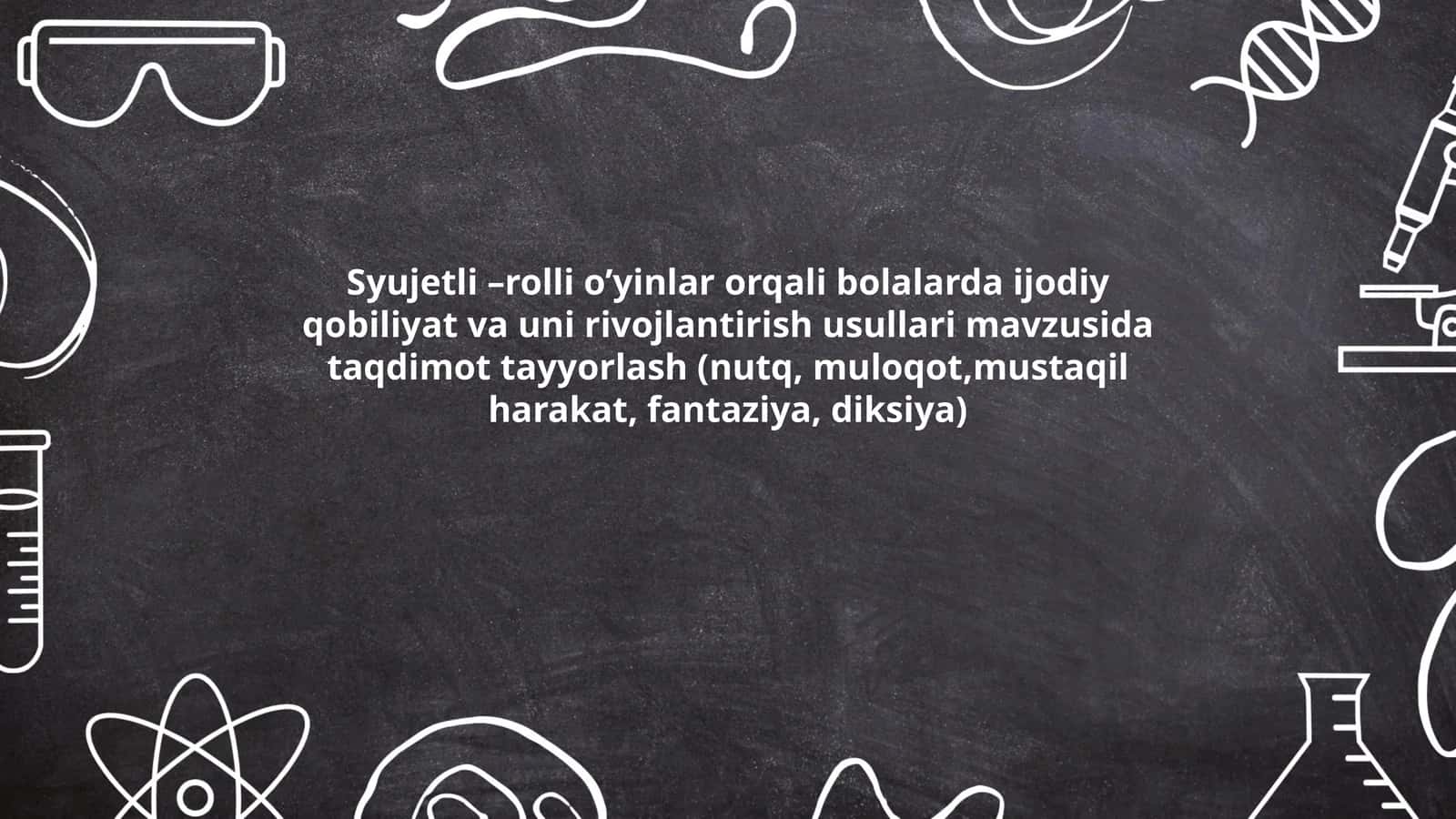 Syujetli –rolli o’yinlar orqali bolalarda ijodiy qobiliyat va uni rivojlantirish usullari mavzusida taqdimot tayyorlash 1