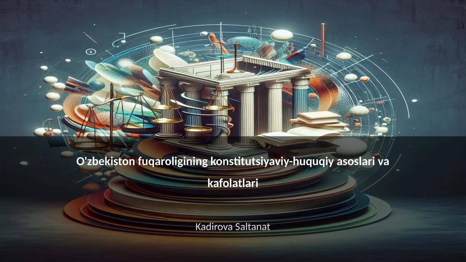 O'zbekiston fuqaroligining konstitutsiyaviy-huquqiy asoslari va kafolatlari 1