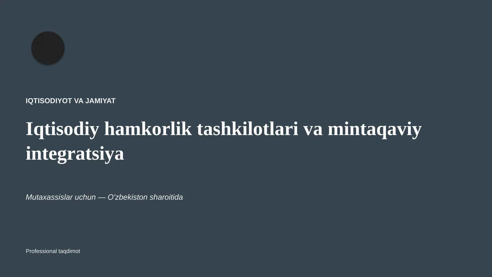 Iqtisodiy hamkorlik tashkilotlari va mintaqaviy integratsiya 1