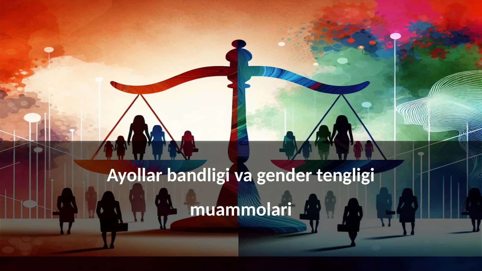 Ayollar bandligi va gender tengligi muammolari 1