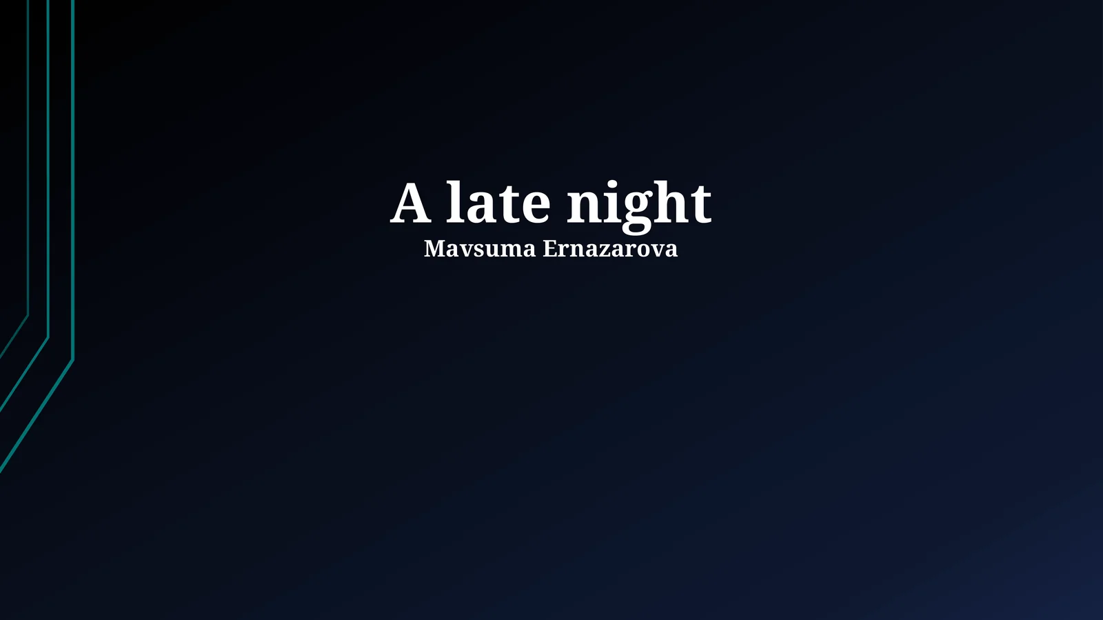 A late night 1