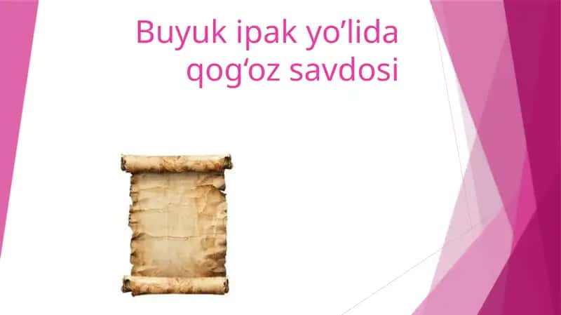 Buyuk ipak yo’lida qog‘oz savdosi 1