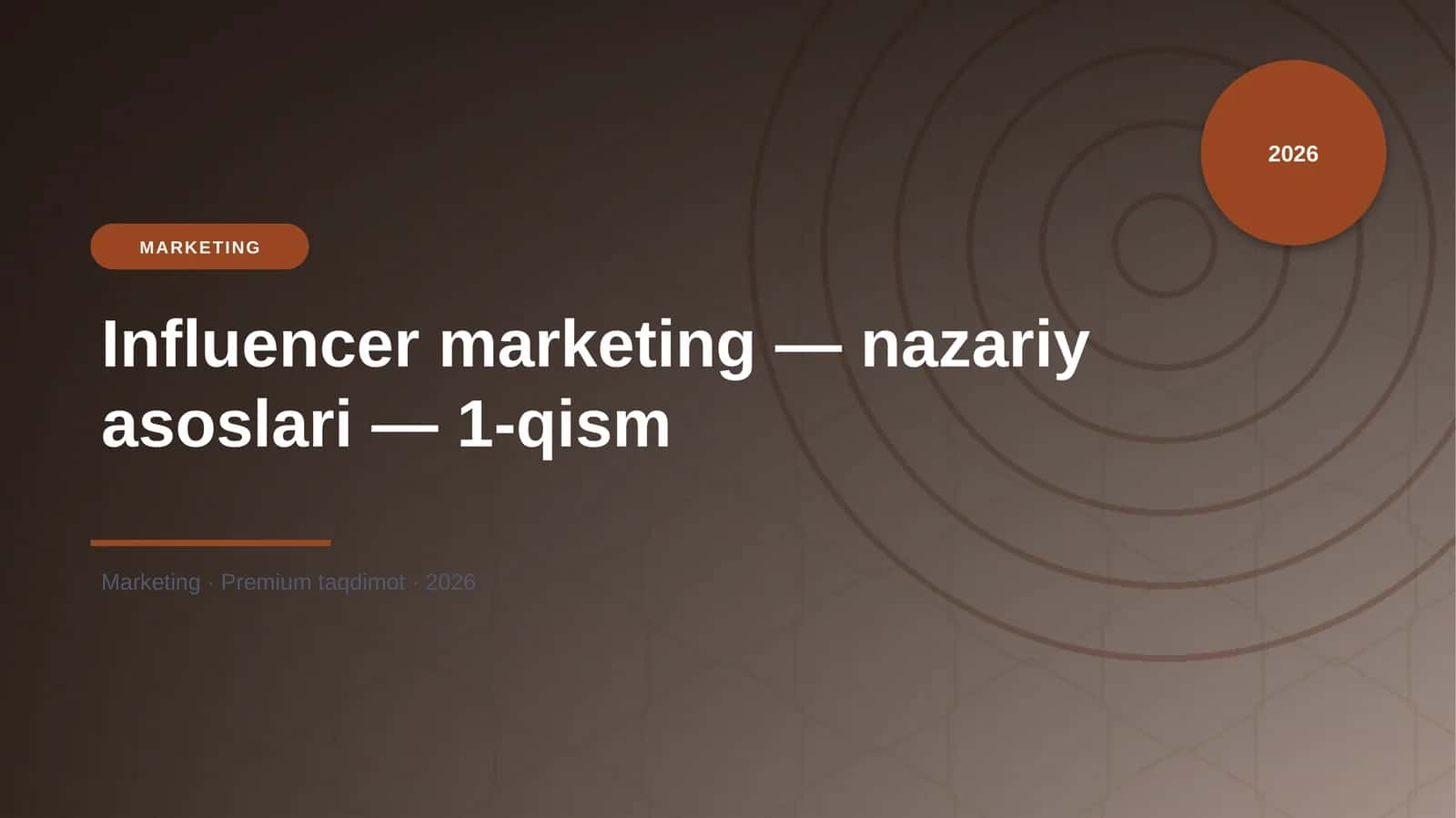 Influencer marketing — nazariy asoslari — 1-qism 1
