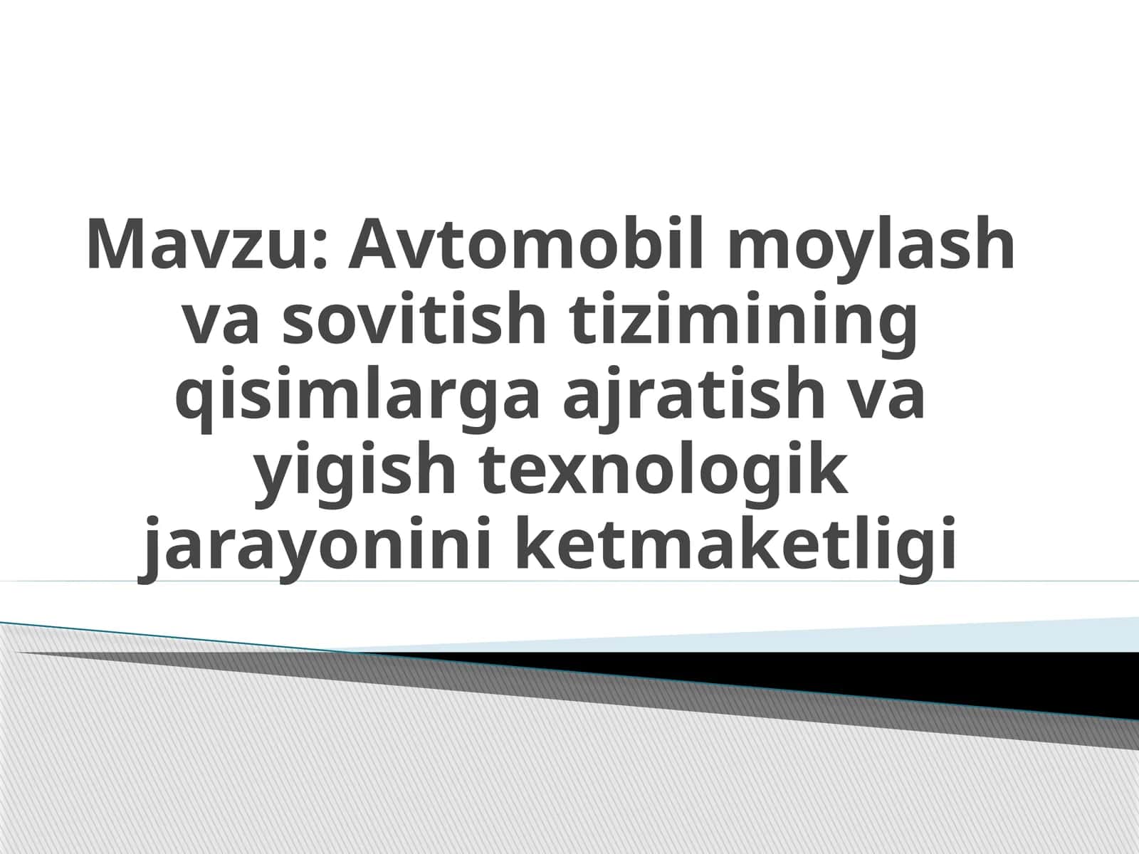 Avtomobilmoylash vasovitishtizimining qisimlarga ajratish vay igish texnologik jarayonini ketmaketligi 1