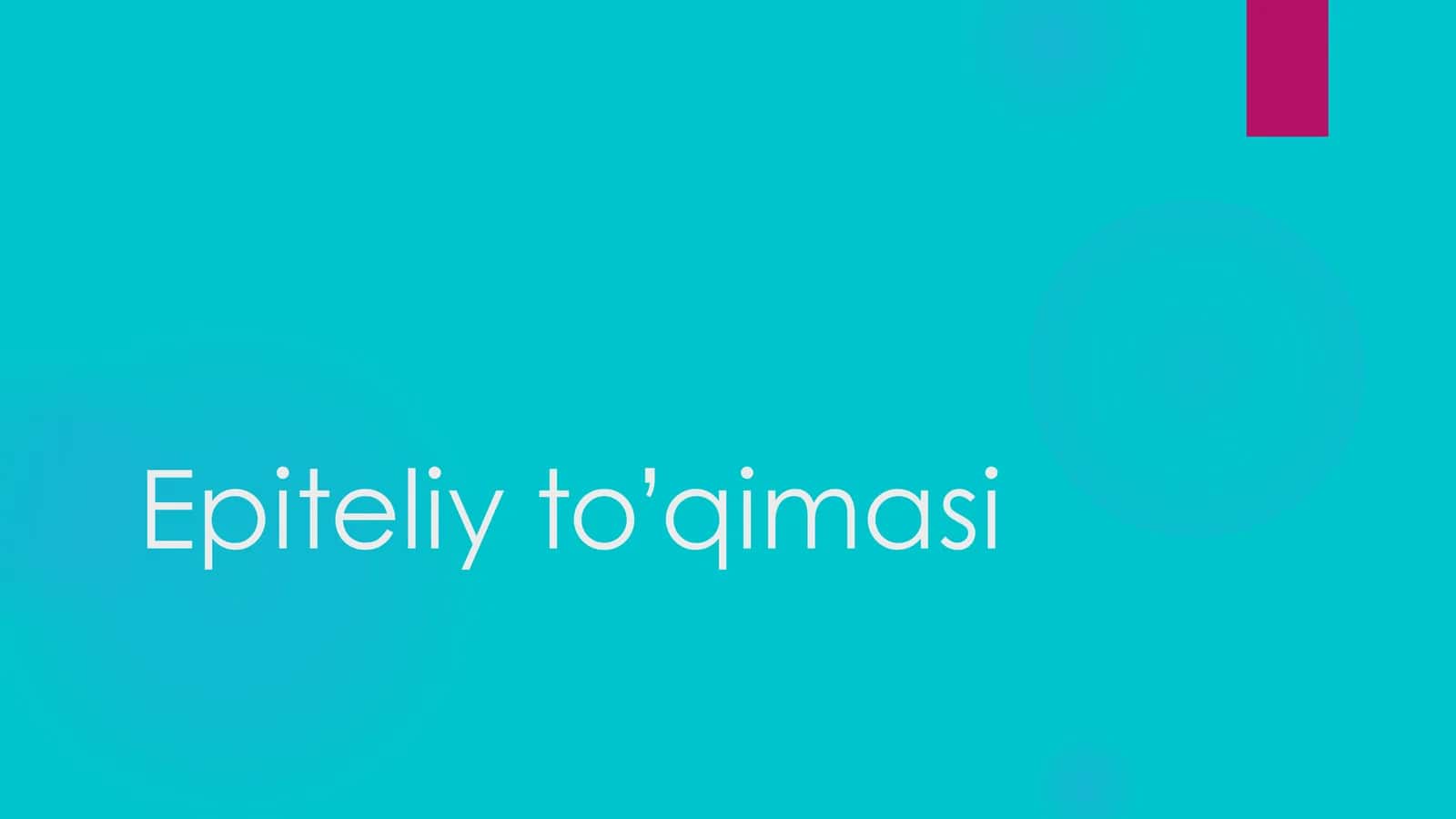 Epiteliy to’qimasi 1