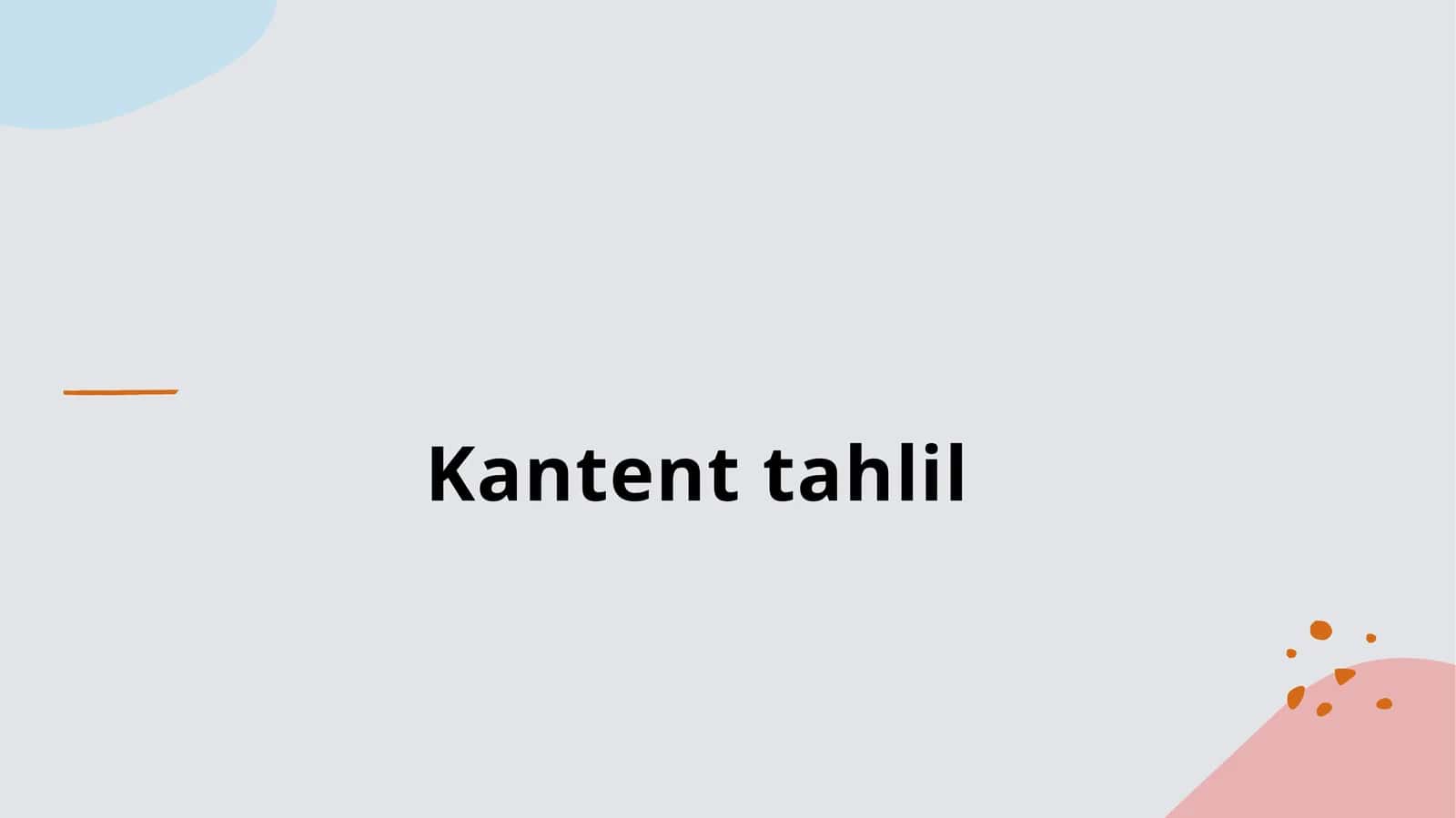 Kantent tahlil 2