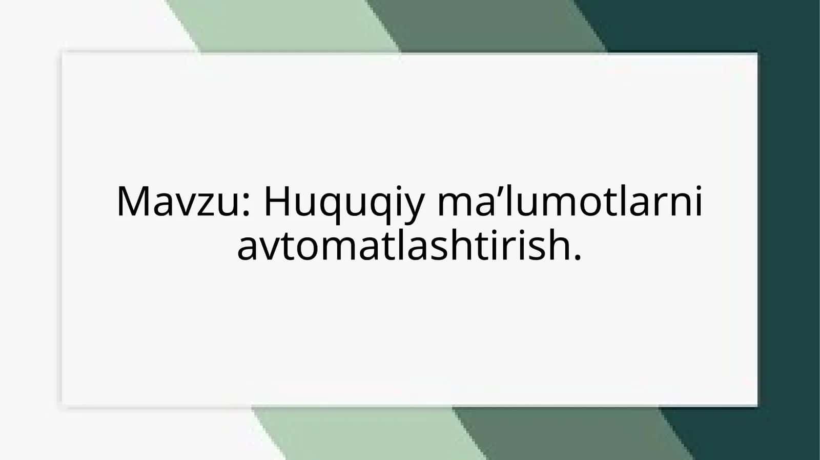 Huquqiyma’lumotlarni avtomatlashtirish 1