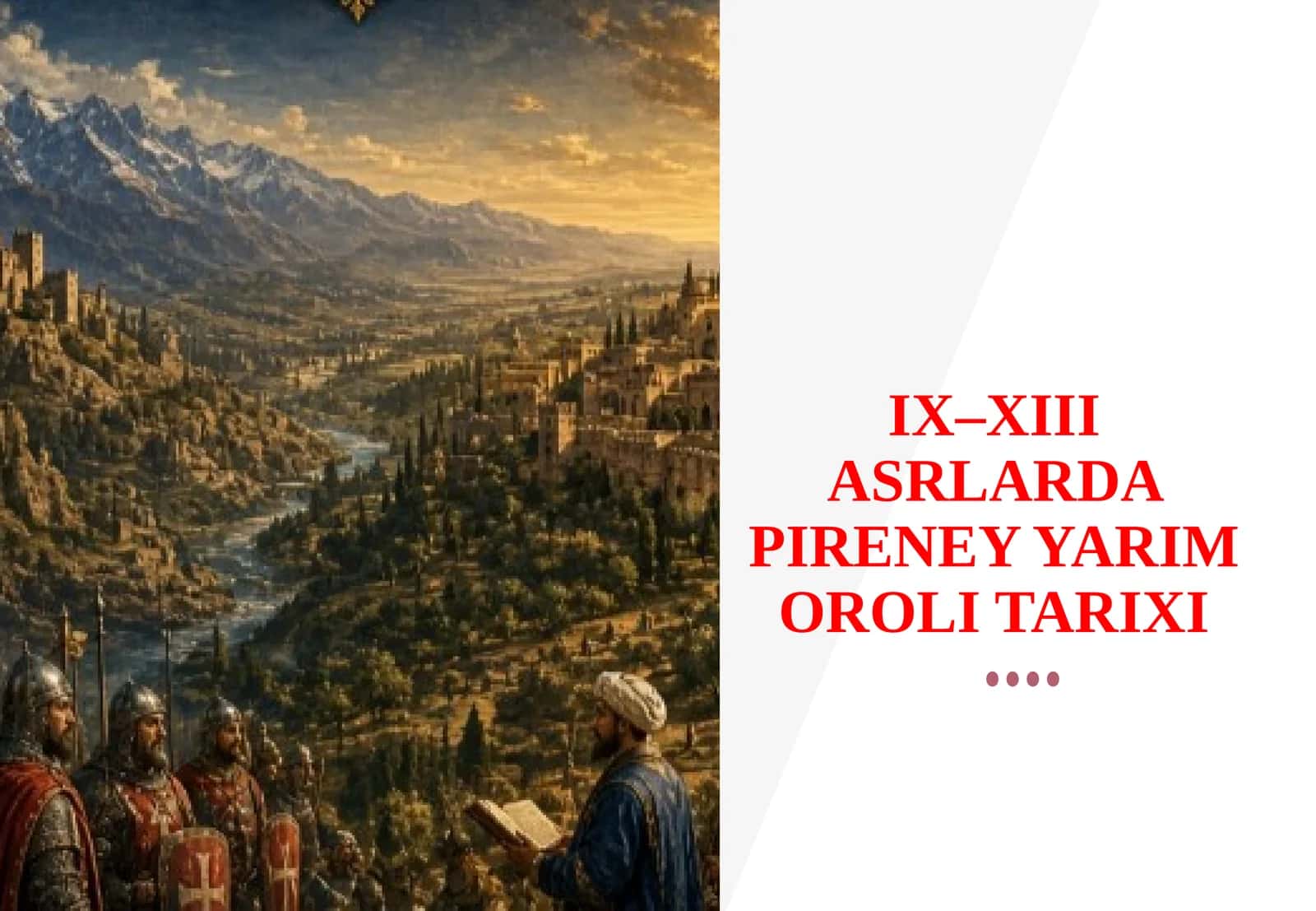 IX–XIII ASRLARDA PIRENEY YARIM OROLI TARIXI 1