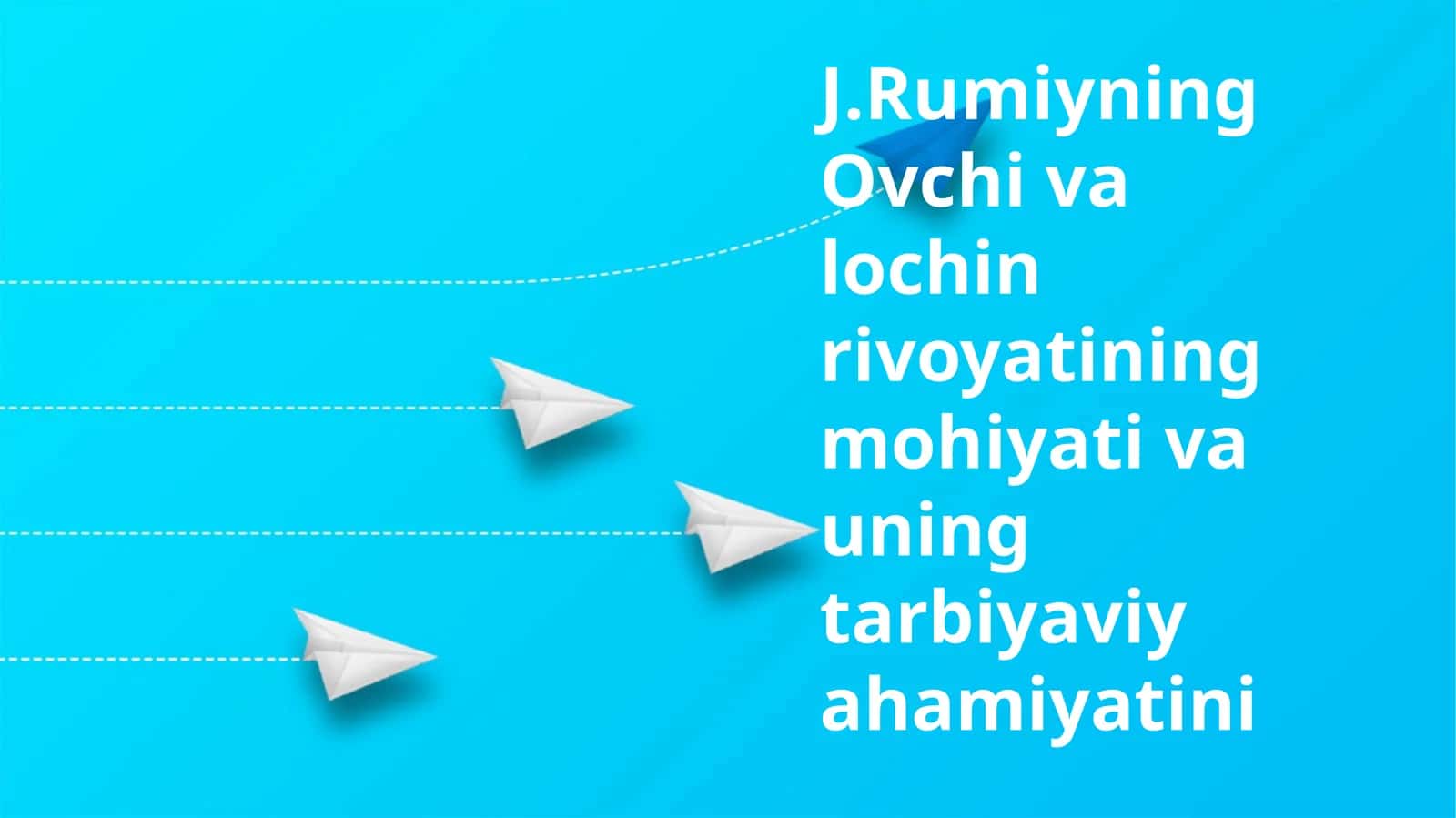J.Rumiyning Ovchi va lochin rivoyatining mohiyati va uning tarbiyaviy ahamiyati 1