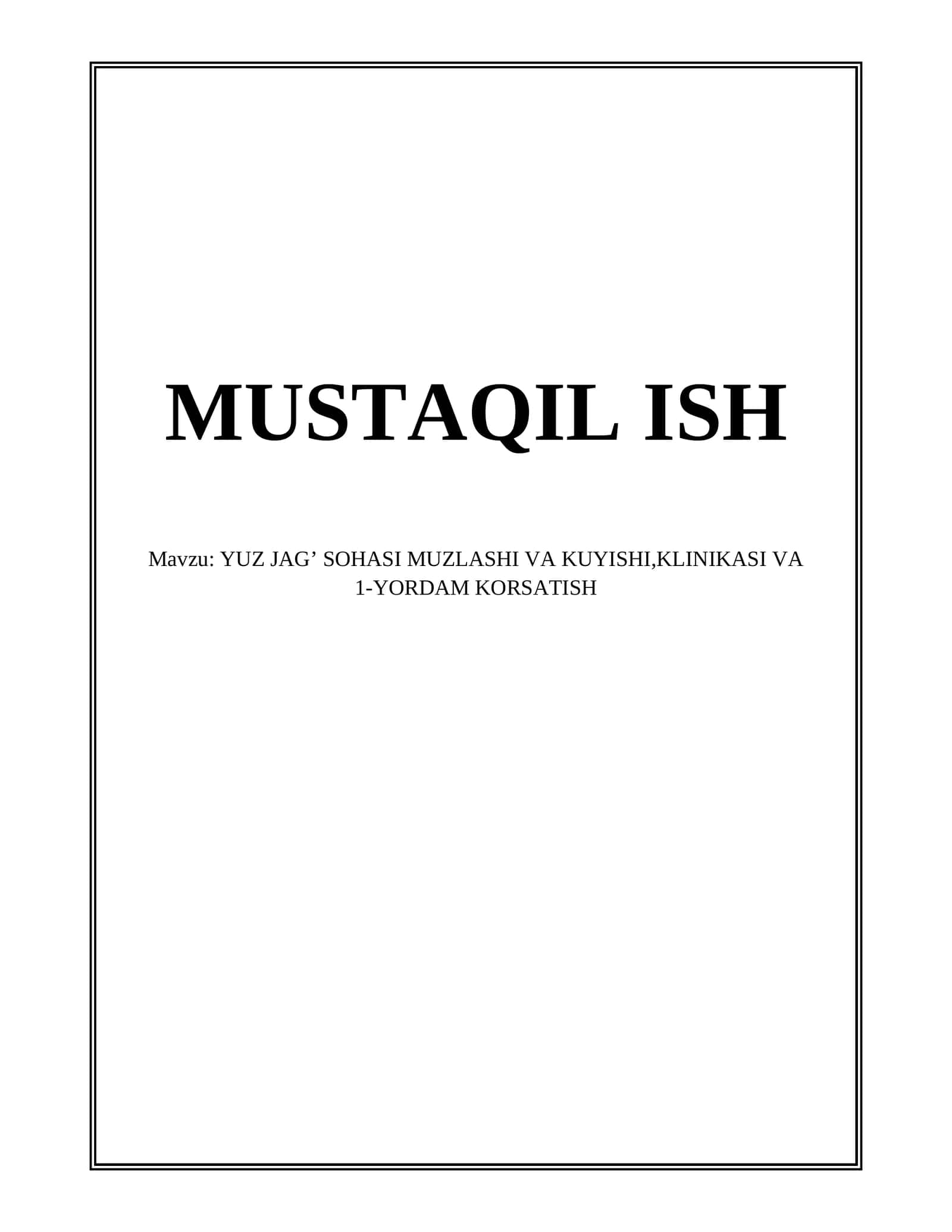 YUZ JAG’ SOHASI MUZLASHI VA KUYISHI,KLINIKASI VA 1-YORDAM KORSATISH 1