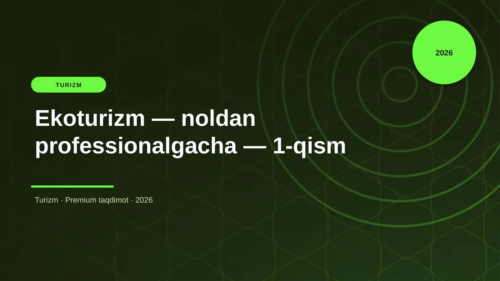 Ekoturizm — noldan professionalgacha — 1-qism 1