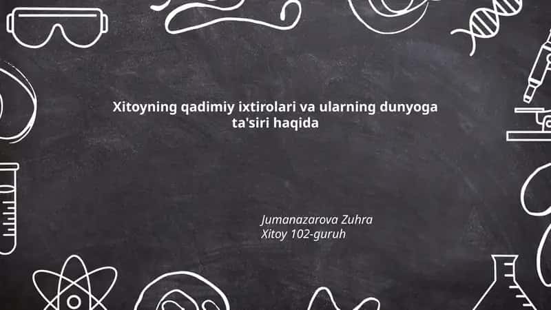 Xitoyning qadimiy ixtirolari va ularning dunyoga ta'siri haqida 1
