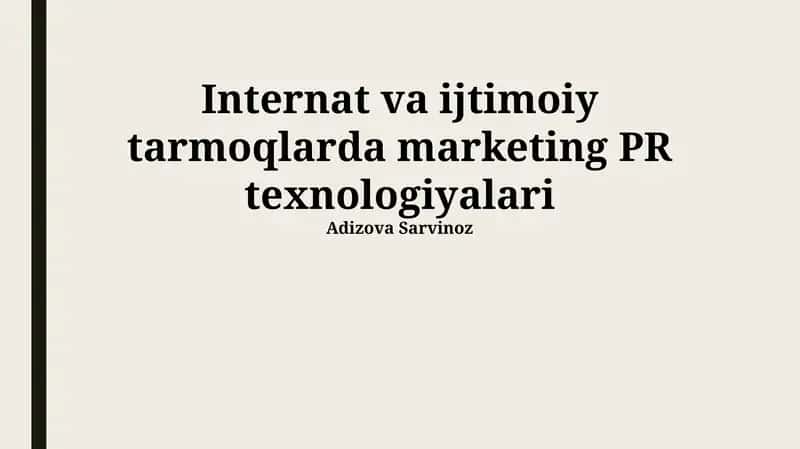 Internet va ijtimoiy tarmoqlarda marketing PR texnologiyalari 1