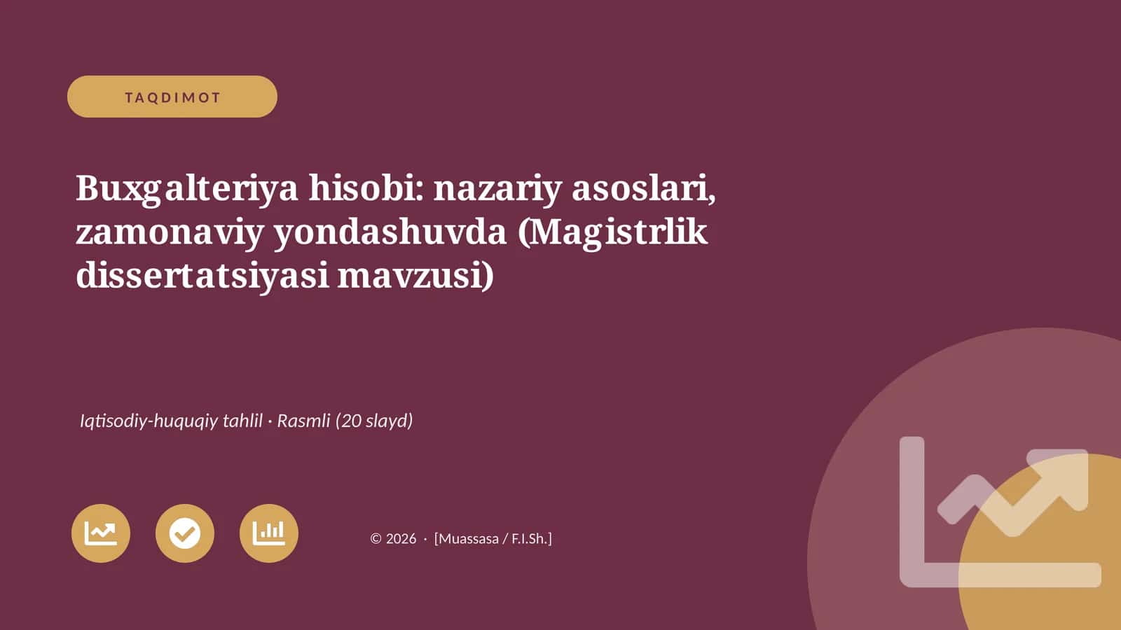 Buxgalteriya hisobi: nazariy asoslari, zamonaviy yondashuvda (Magistrlik dissertatsiyasi mavzusi) 1