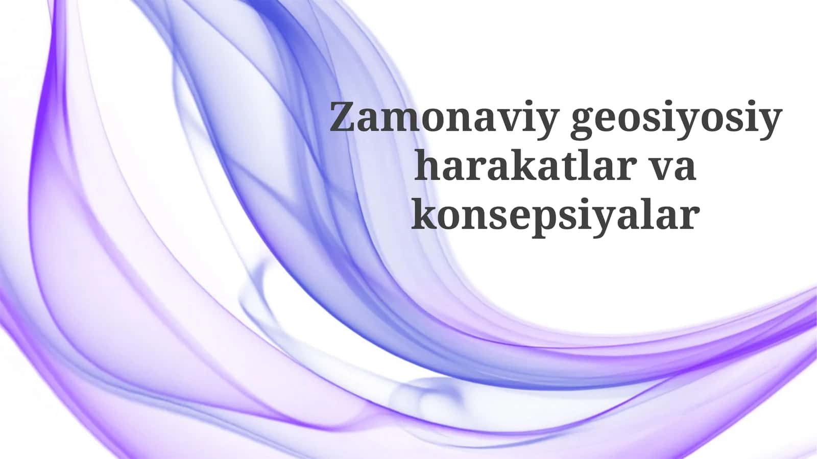 Zamonaviygeosiyosiyharakatlarvakonsepsiyalar 1