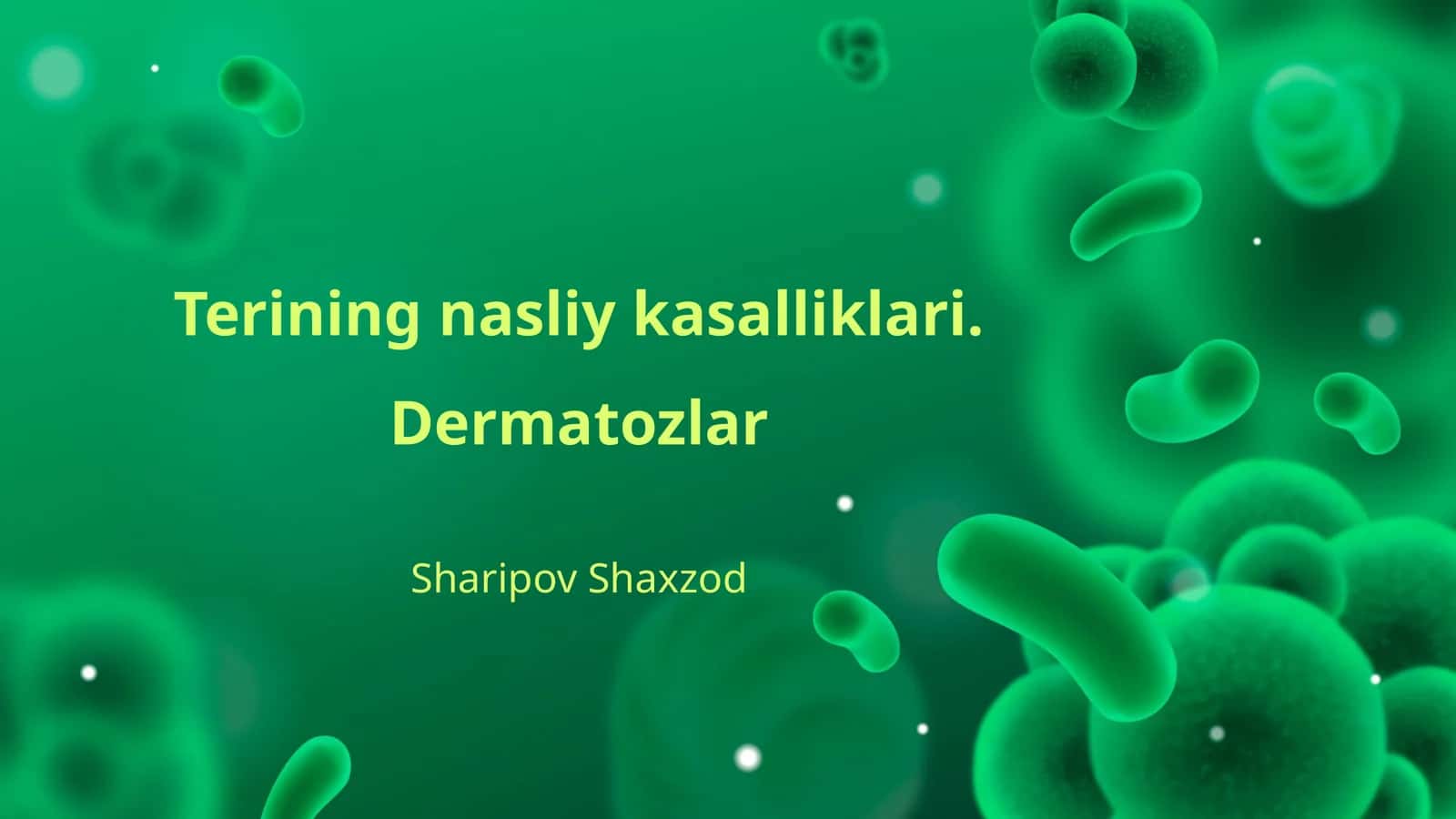Terining nasliy kasalliklari. Dermatozlar 1