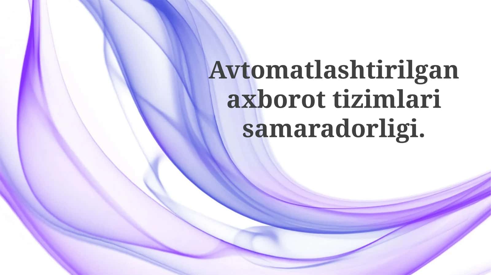 Avtomatlashtirilgan axborot tizimlari samaradorligi 1