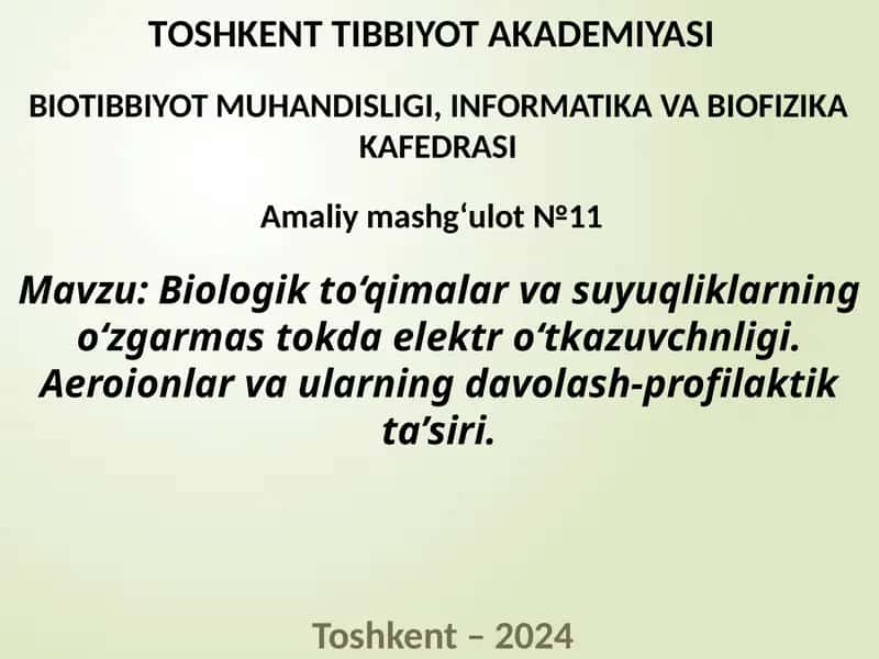 Biologik to‘qimalar va suyuqliklarning o‘zgarmas tokdaelektro‘tkazuvchnligi 1