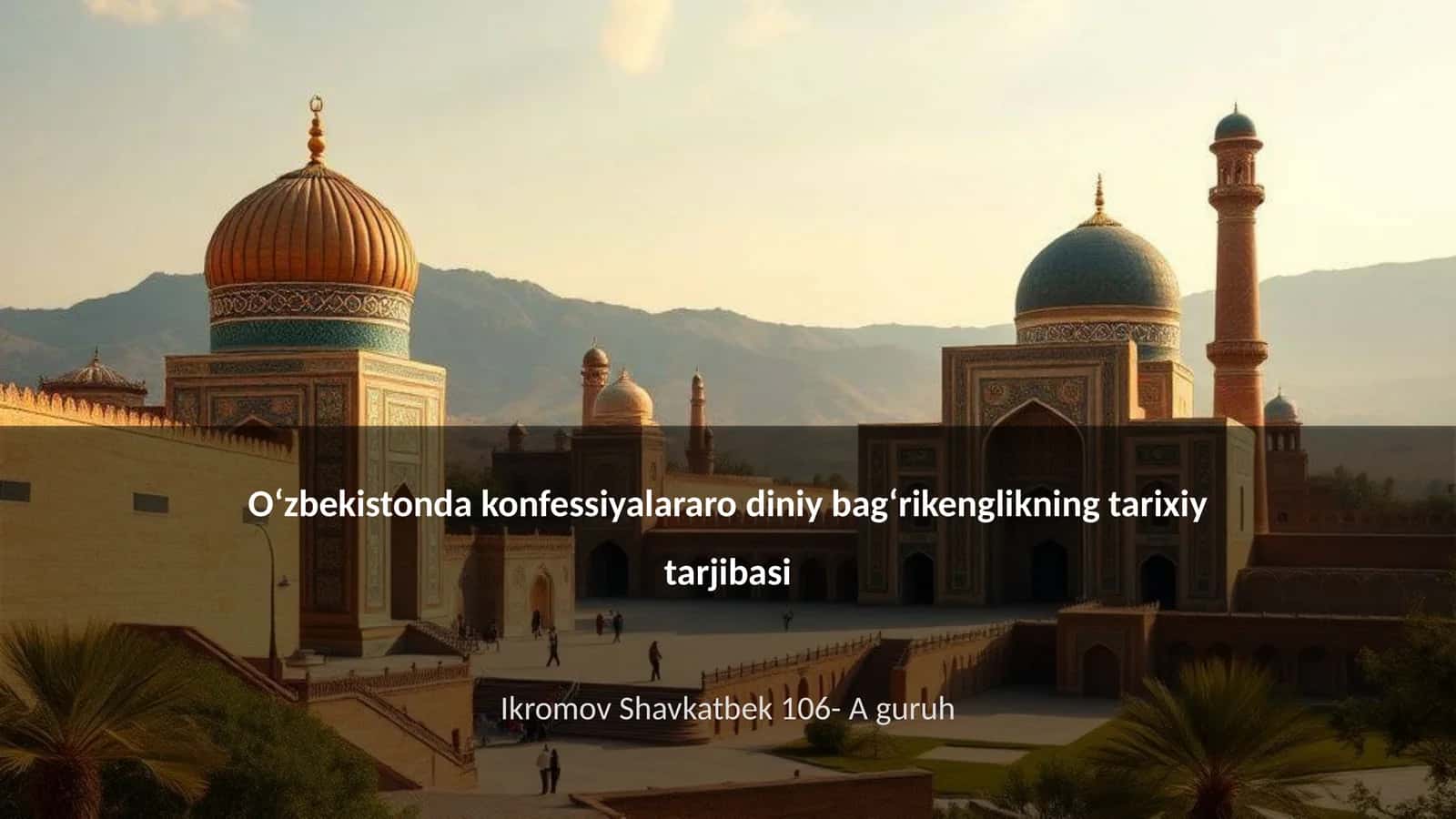 Oʻzbekistonda konfessiyalararo diniy bagʻrikenglikning tarixiy tarjibasi 1