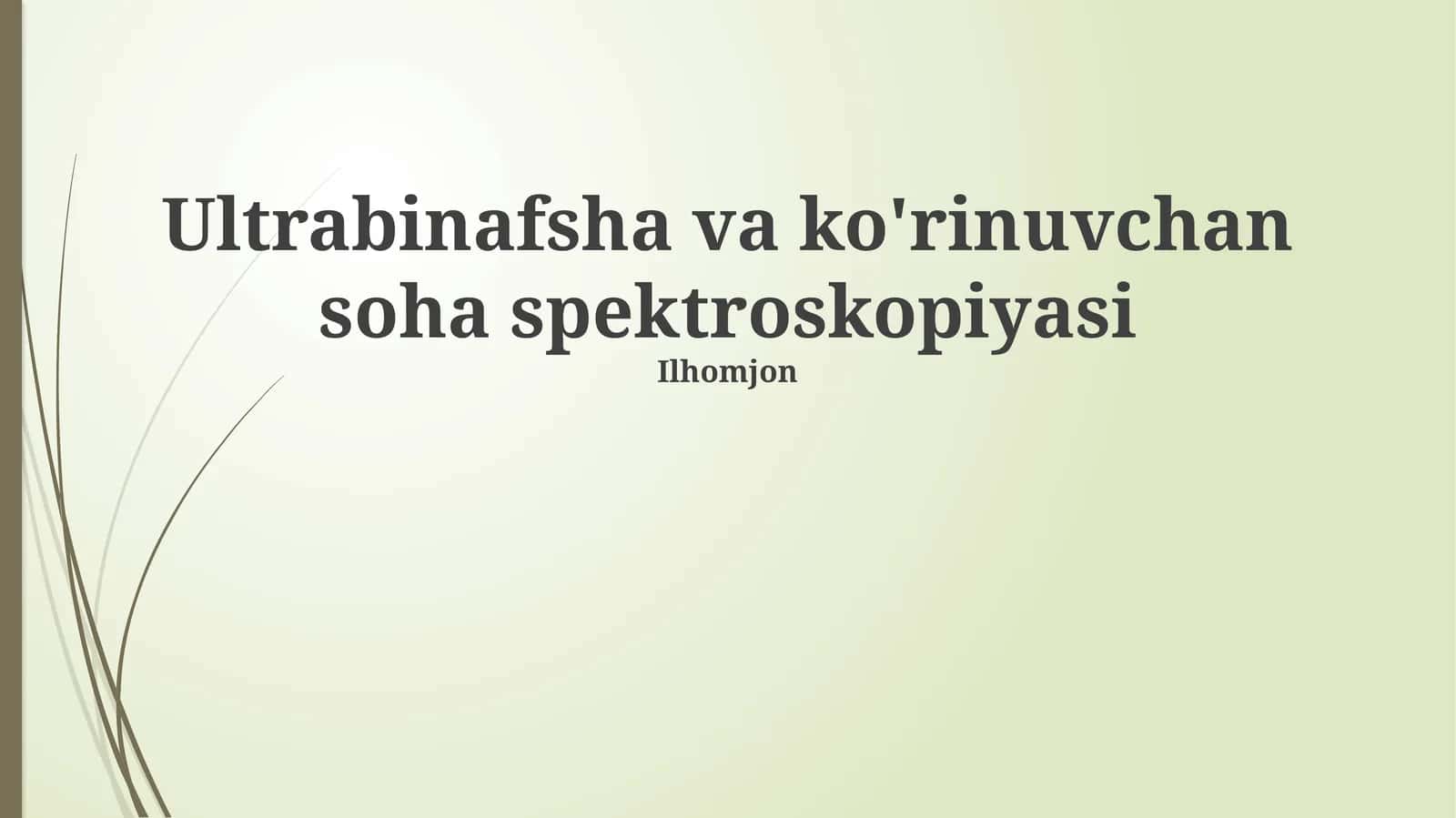 Ultrabinafsha va ko'rinuvchan soha spektroskopiyasi 1