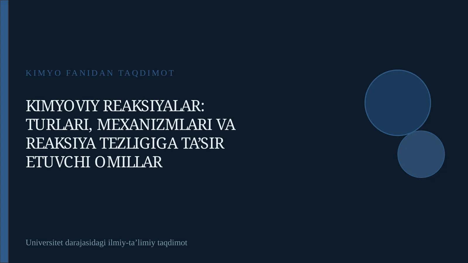 KIMYOVIY REAKSIYALAR: TURLARI, MEXANIZMLARI VA REAKSIYA TEZLIGIGA TA’SIR ETUVCHI OMILLAR 1