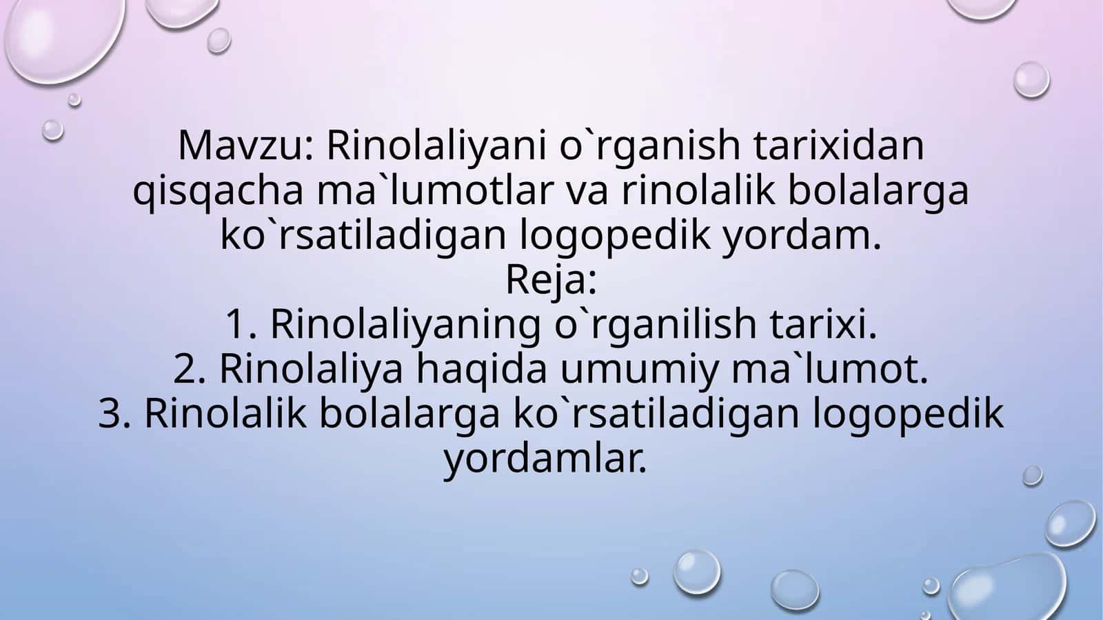Rinolaliyani o`rganish tarixidan qisqacha ma`lumotlar va rinolalik bolalarga ko`rsatiladigan logopedik yordam. 1