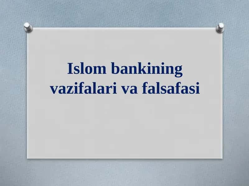 Islom bankining vazifalari va falsafasi mavzusida mustaqil ish taqdimoti 1