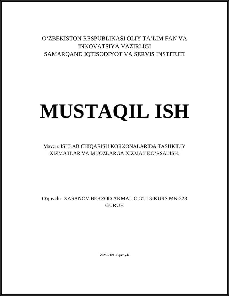 ISHLAB CHIQARISH KORXONALARIDA TASHKILIY XIZMATLAR VA MIJOZLARGA XIZMAT KO‘RSATISH 1