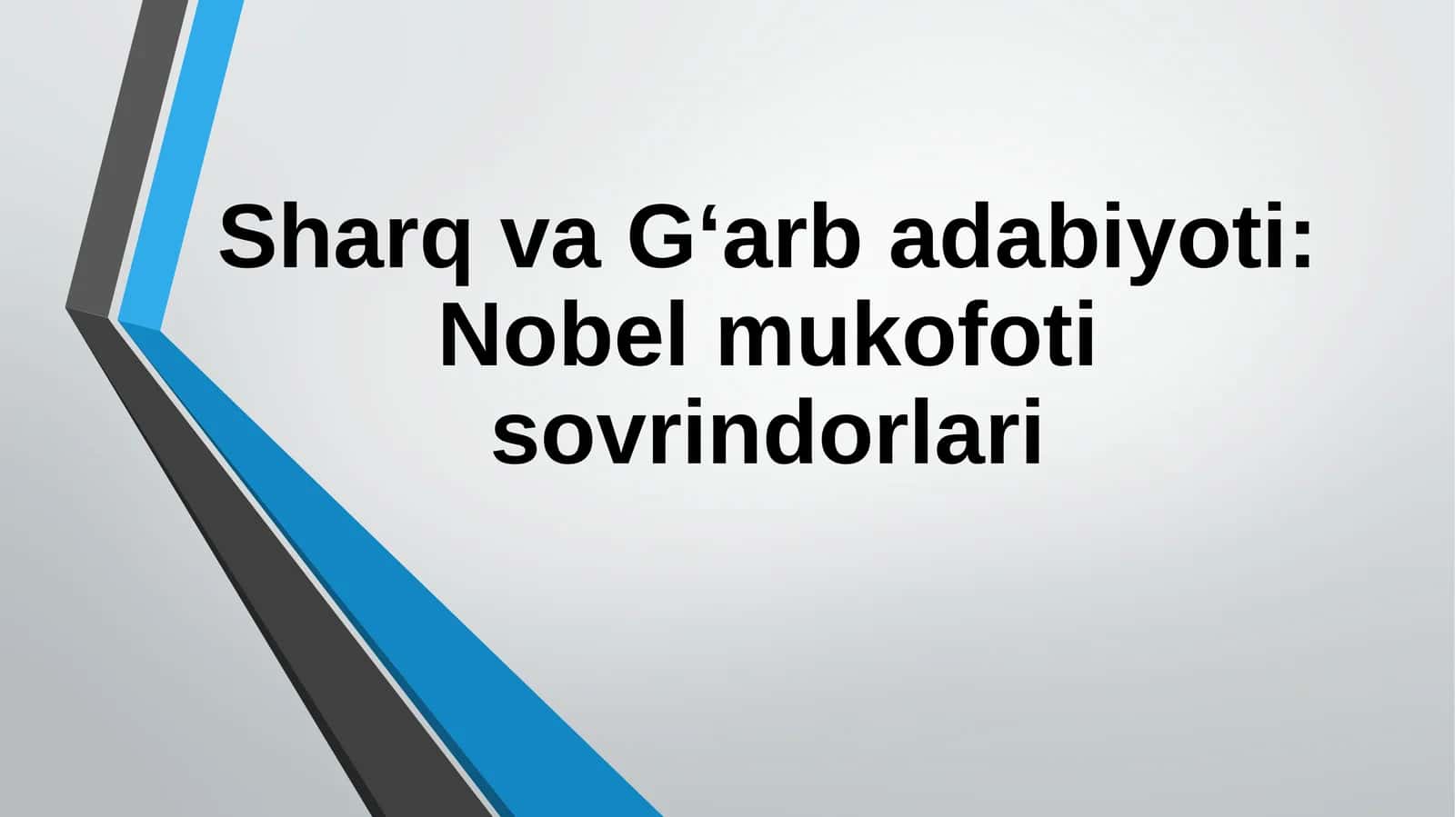 Sharq va G‘arbadabiyoti: Nobel mukofoti sovrindorlari 1