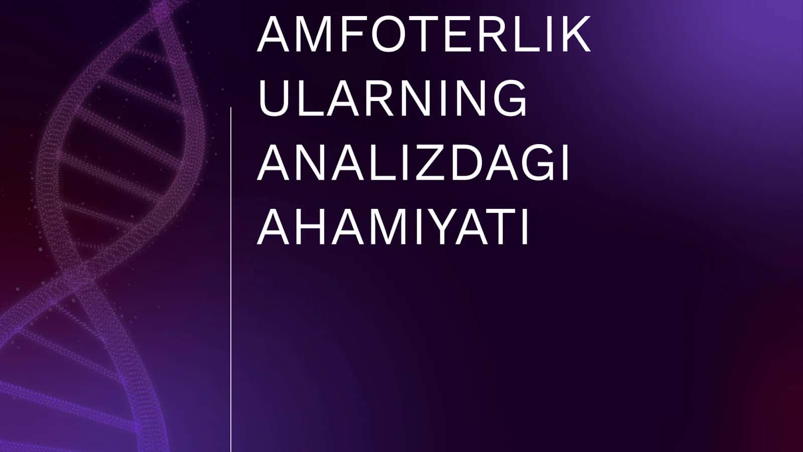 GIDROLIZ VA AMFOTERLIK ULARNING ANALIZDAGI AHAMIYATI 1